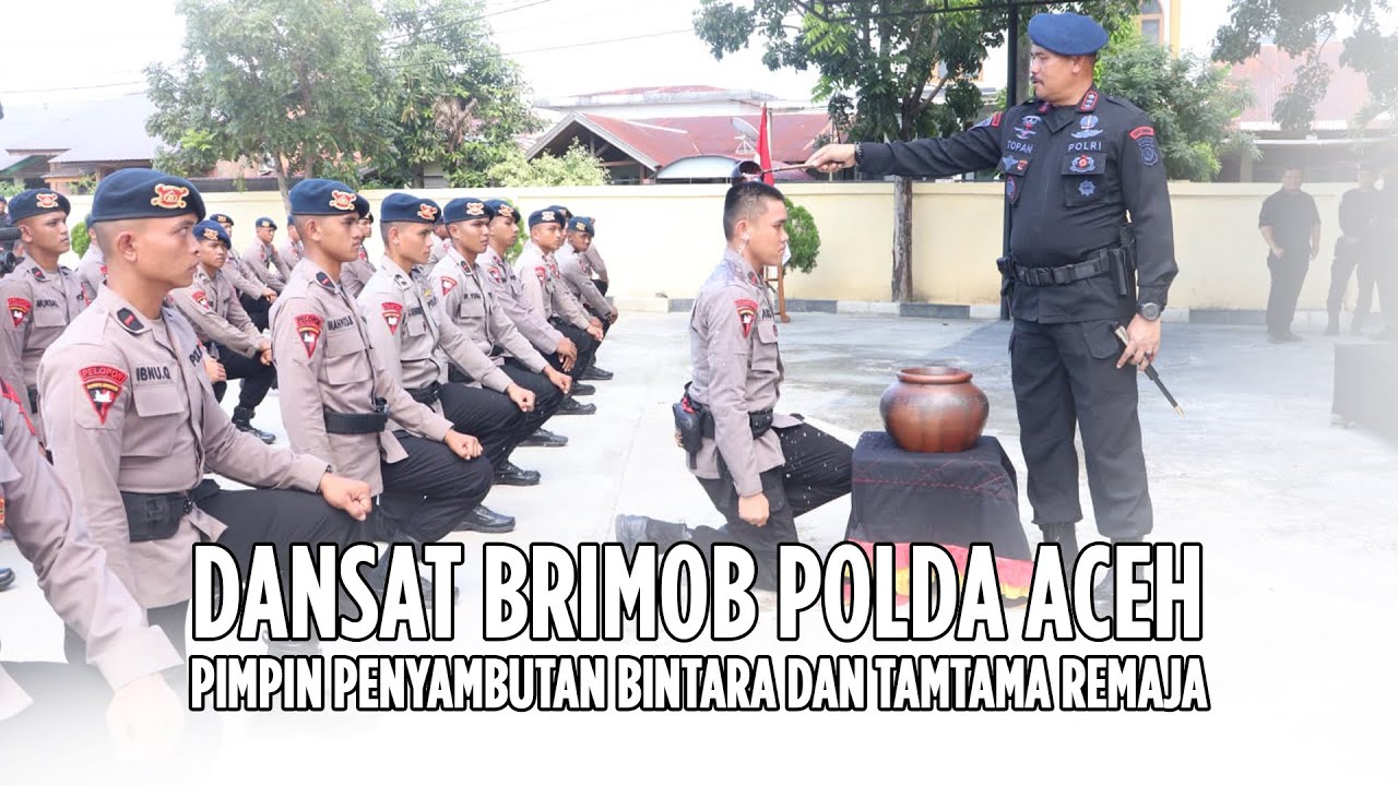 DANSAT BRIMOB POLDA ACEH PIMPIN PENYAMBUTAN BINTARA DAN TAMTAMA REMAJA