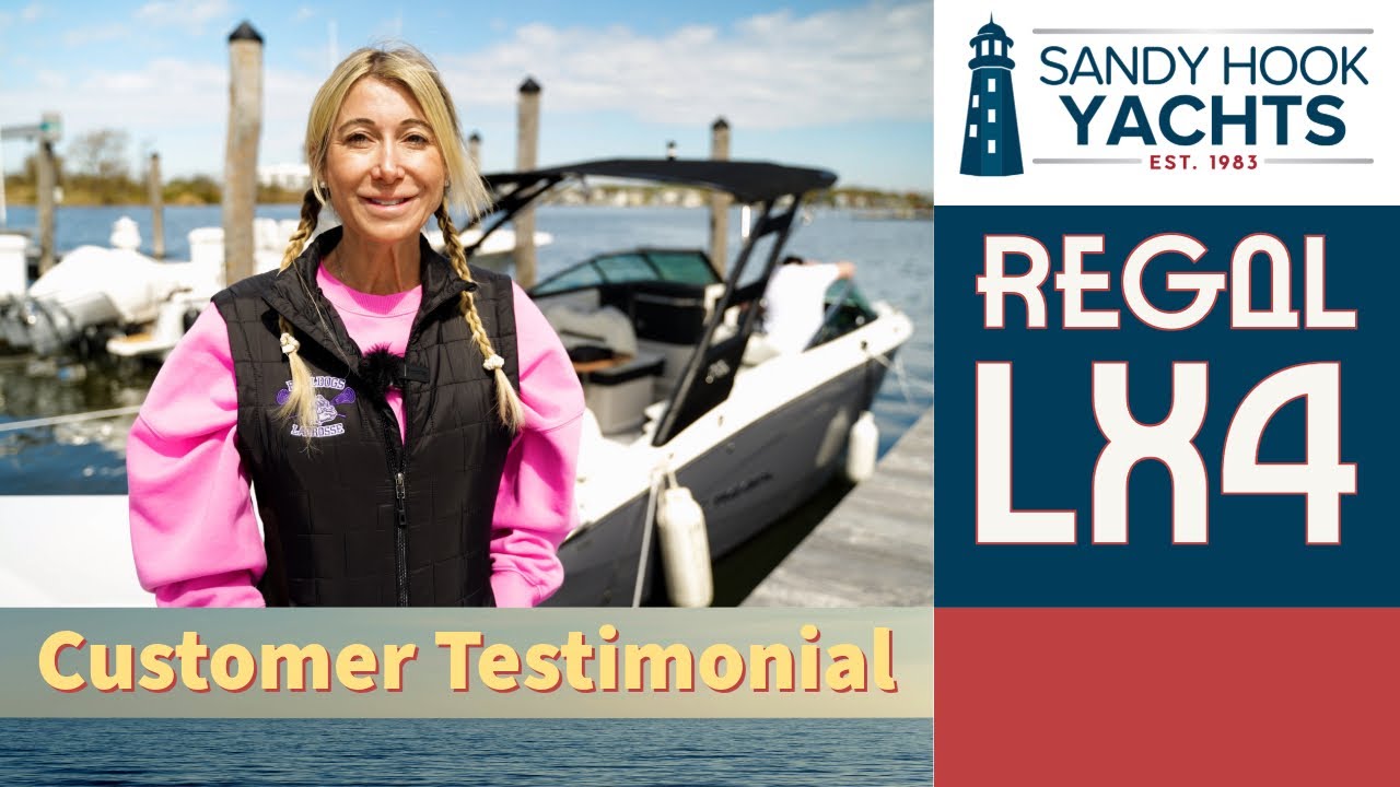 Smooth Sailing: Testimonial of Regal LX4 Delivery by Sandy Hook Yachts