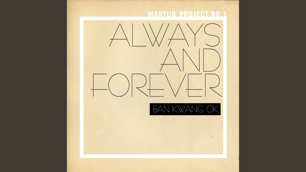 Always And Forever (with. Ban Gwang Ok)