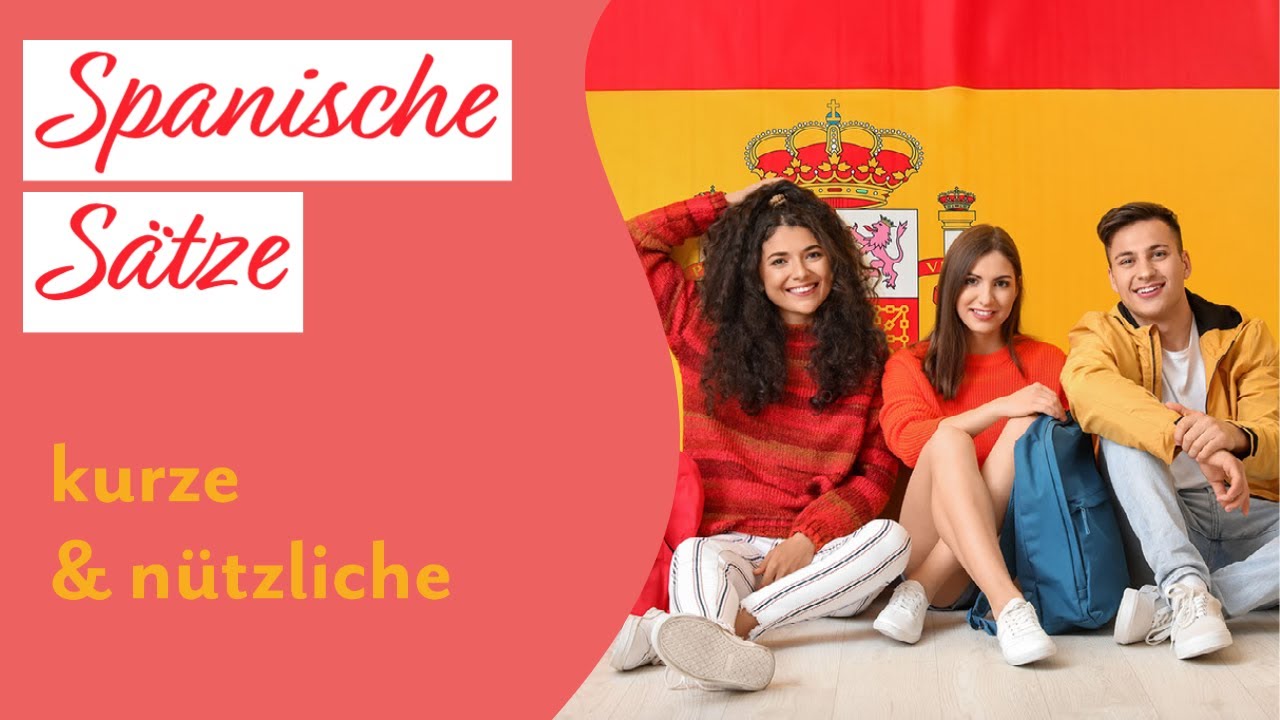 Spanisch lernen: Praktische Spanische Sätze für den Alltag