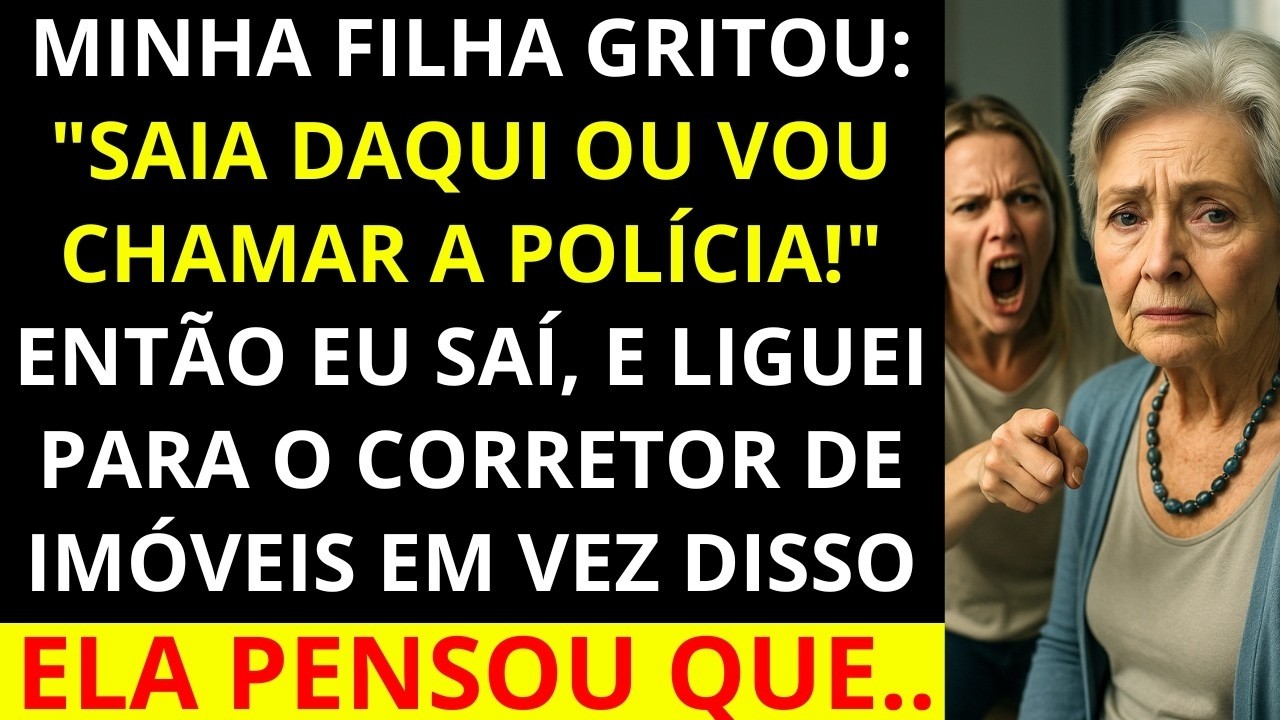 Minha filha gritou: 