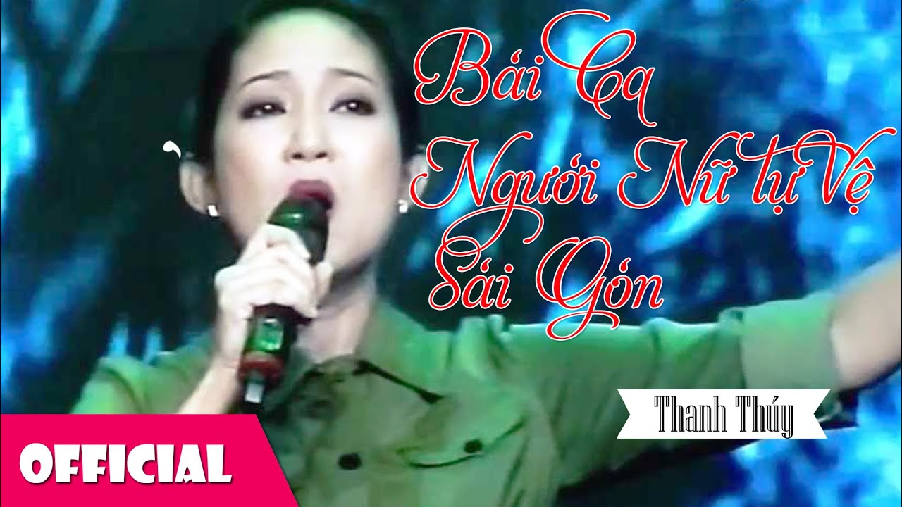 Bài Ca Người Nữ Tự Vệ Sài Gòn - NSƯT Thanh Thúy [Official MV]