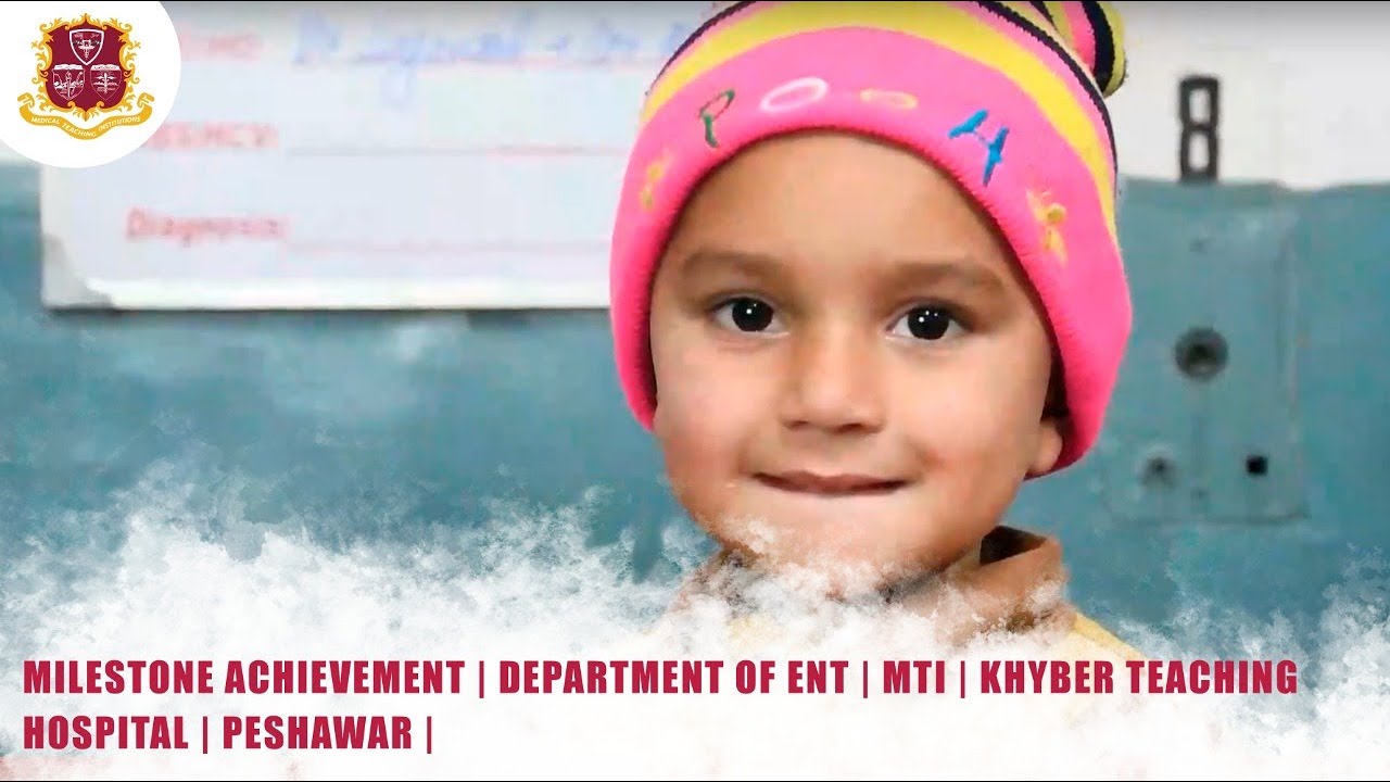 Milestone Achievement | Department of ENT | MTI | Khyber Teaching Hospital | Peshawar |