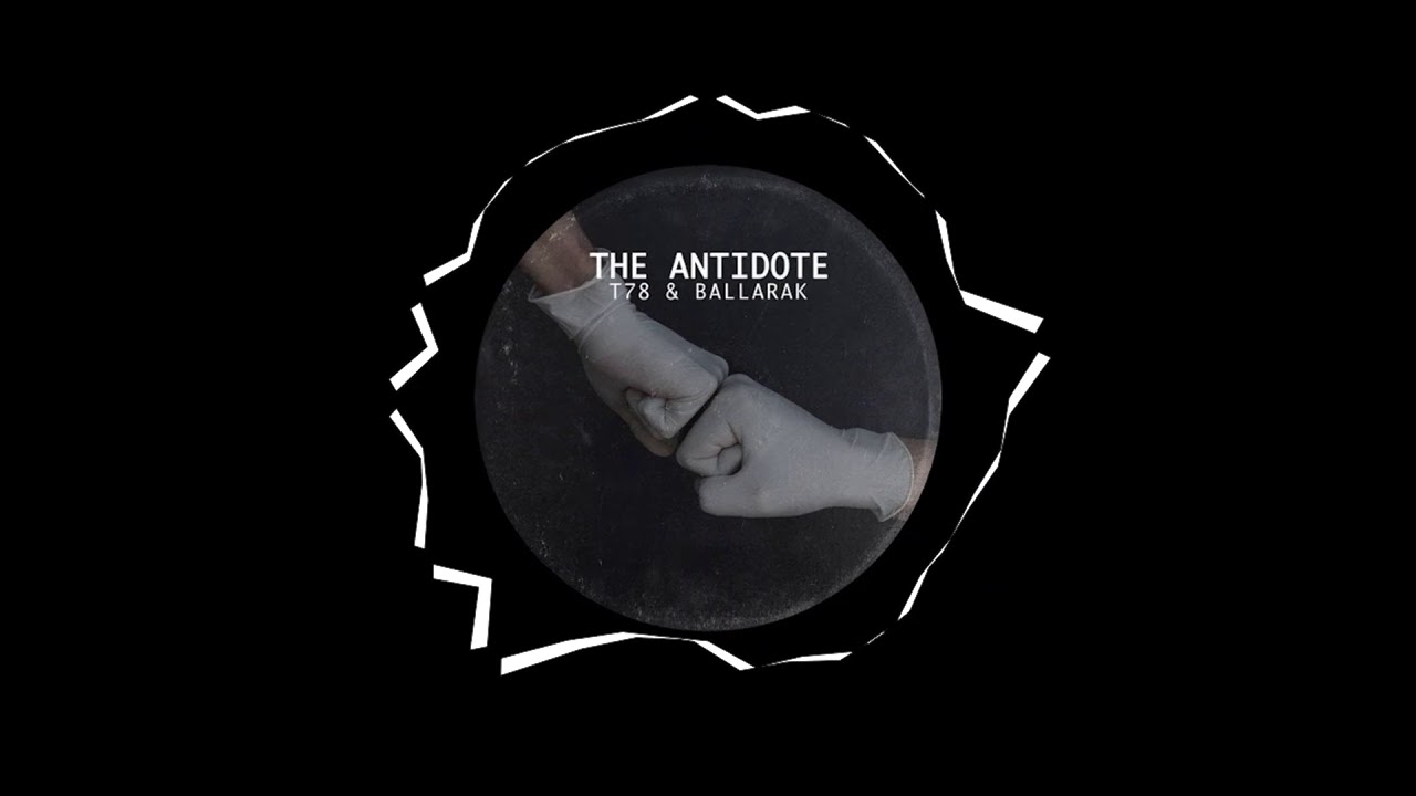 T78 & Ballarak - The Antidote (Original Mix)