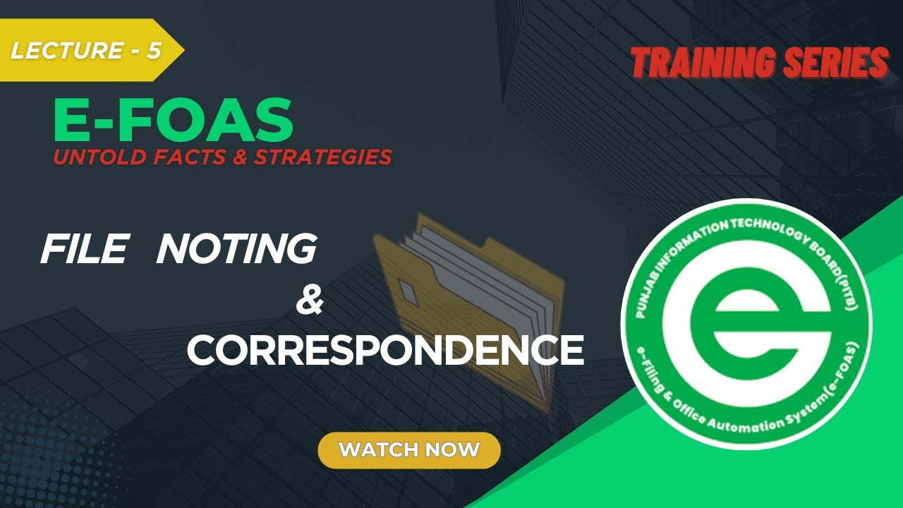 e-FOAS Training Series – Lecture 5 | File Noting Paras & Correspondence