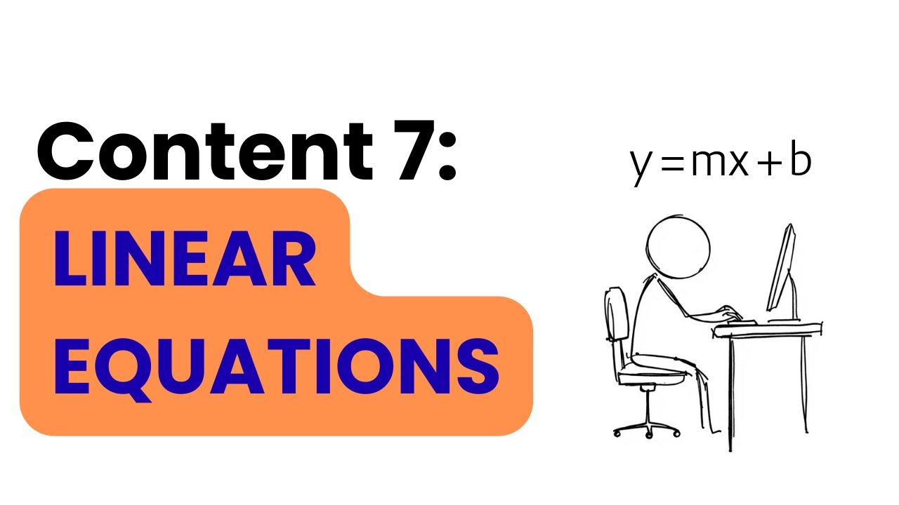 Content 7 Linear Equations