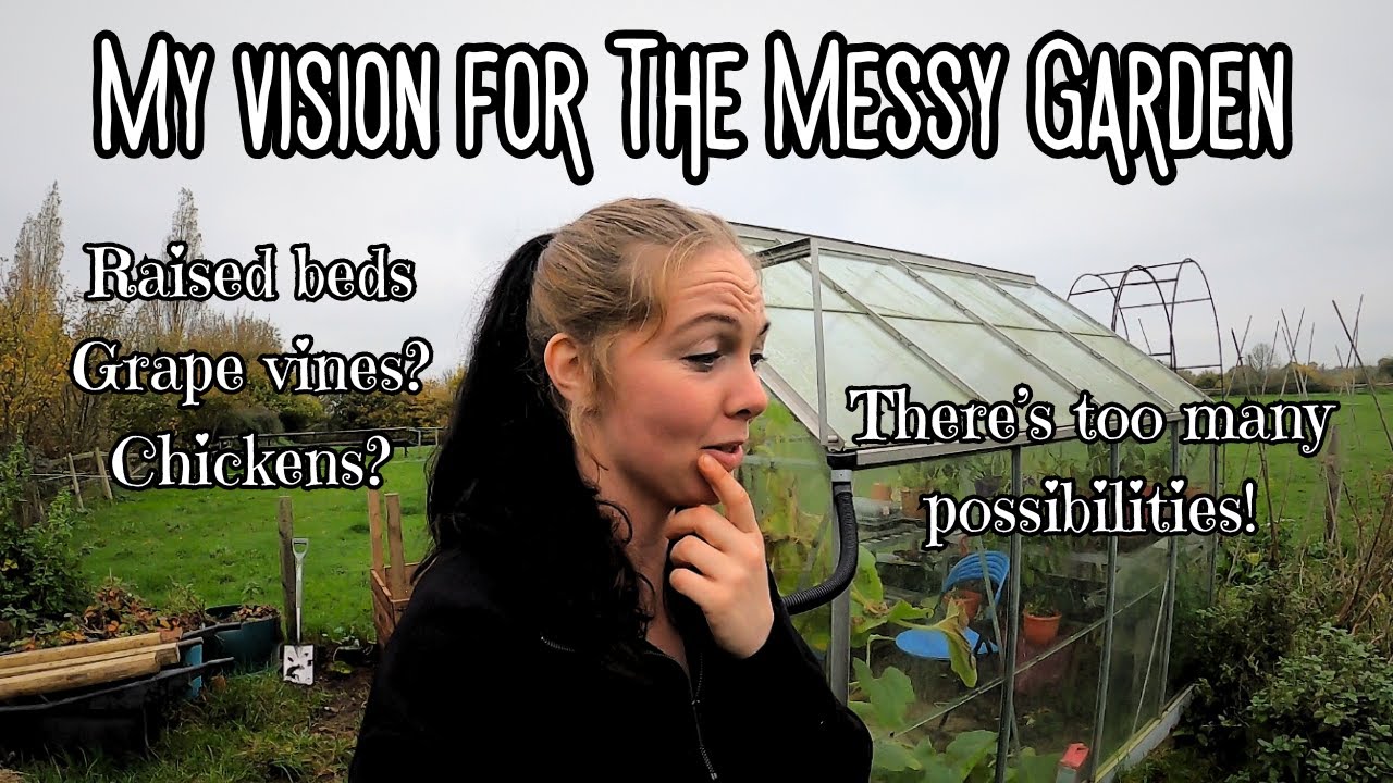 Am I being over ambitious? 🤔 (Sharing my vision for The Messy Garden)/ Garden VLOG