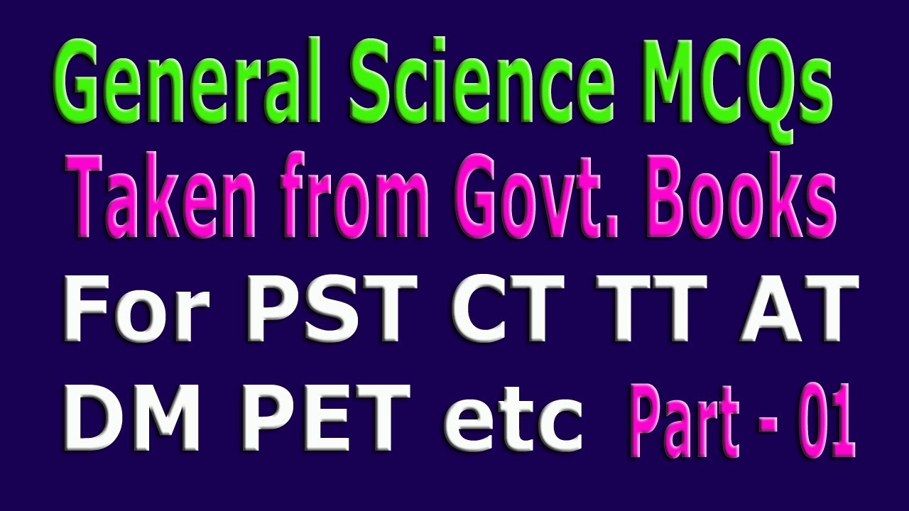 General Science MCQs for PST CT TT AT DM and PET etc. Part - 01