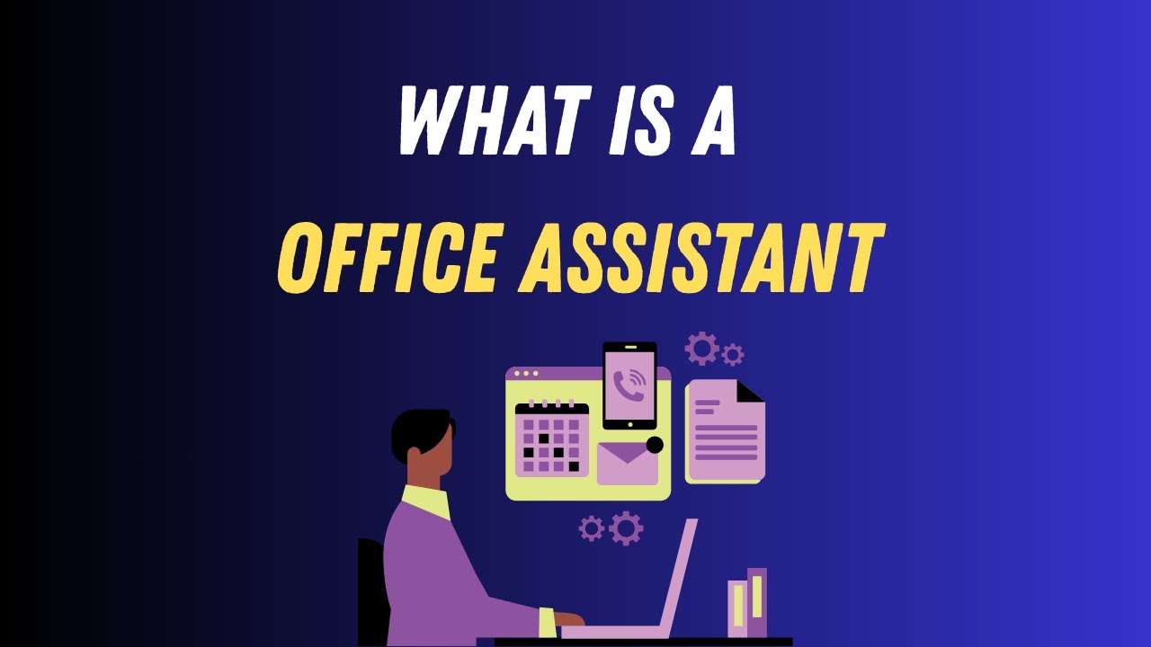 What is a office assistant