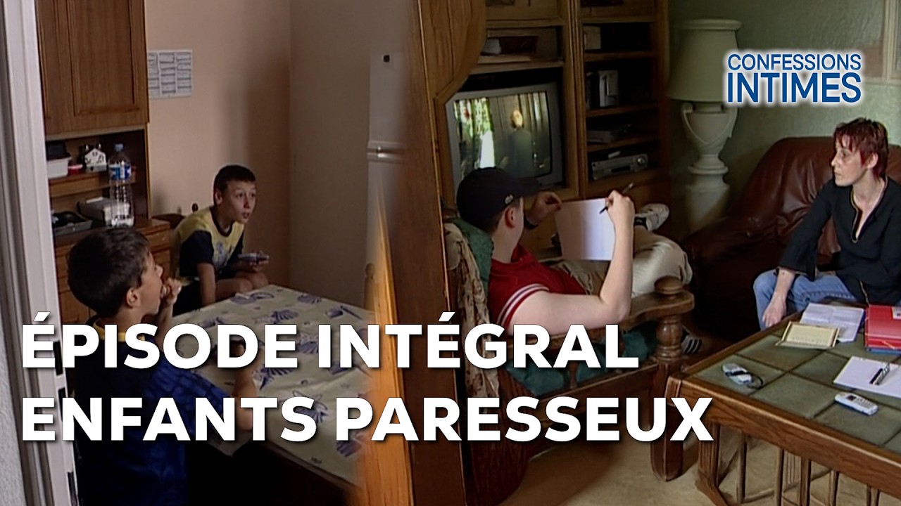 Mes enfants refusent de travailler ! | Int&eacute;grale | Confessions Intimes