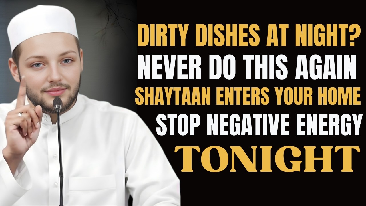 Dirty Dishes at Night? The SCARY Reason It Destroys House Peace (Islamic Warning)