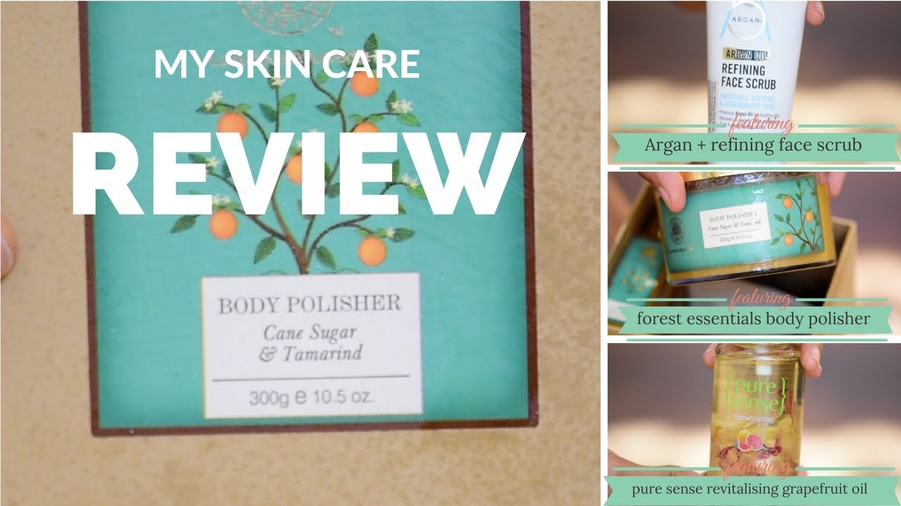 skin care review- forest essentials body polisher , pure sense body oil , argan oil face scrub