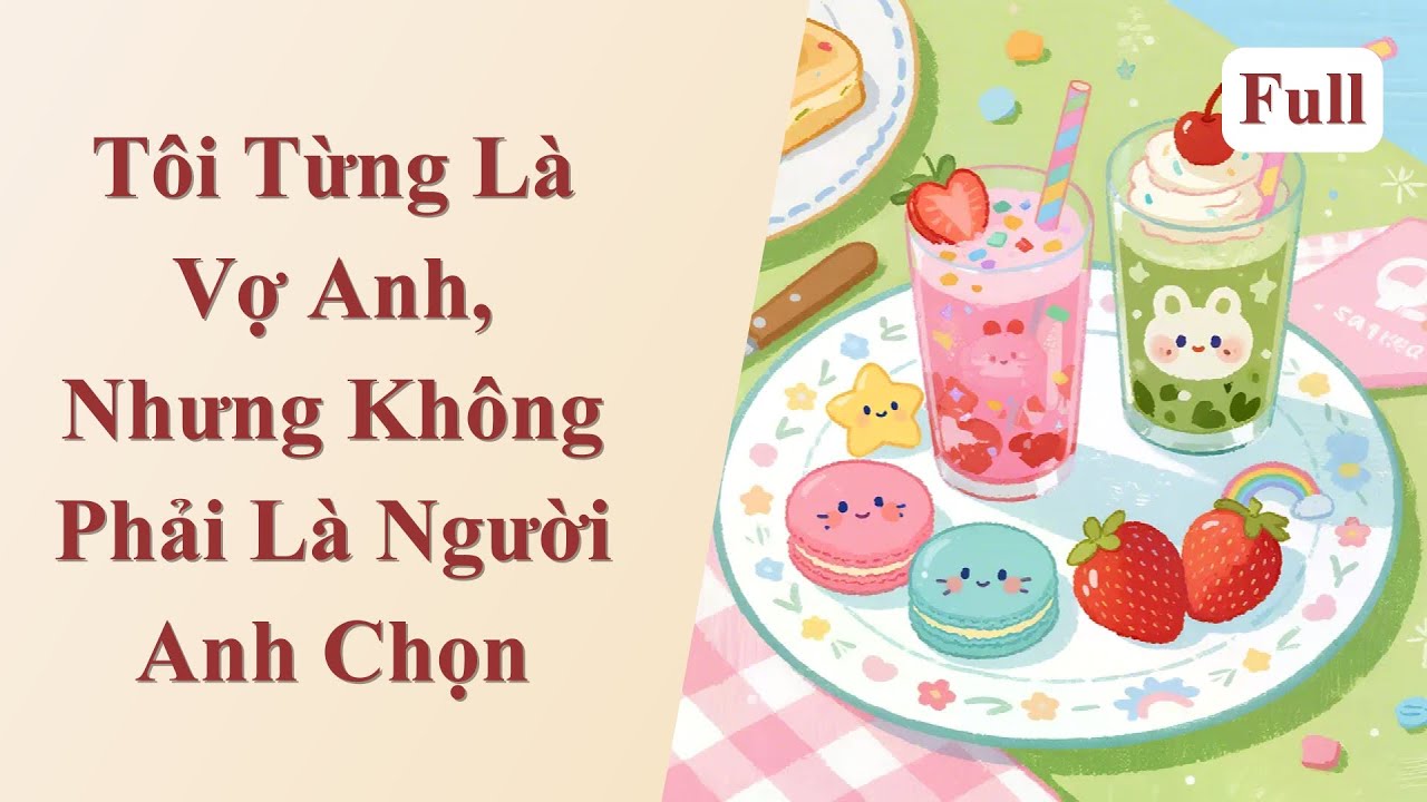 [Full] T&ocirc;i Từng L&agrave; Vợ Anh, Nhưng Kh&ocirc;ng Phải L&agrave; Người Anh Chọn | Hiện đại | Truyện Audio