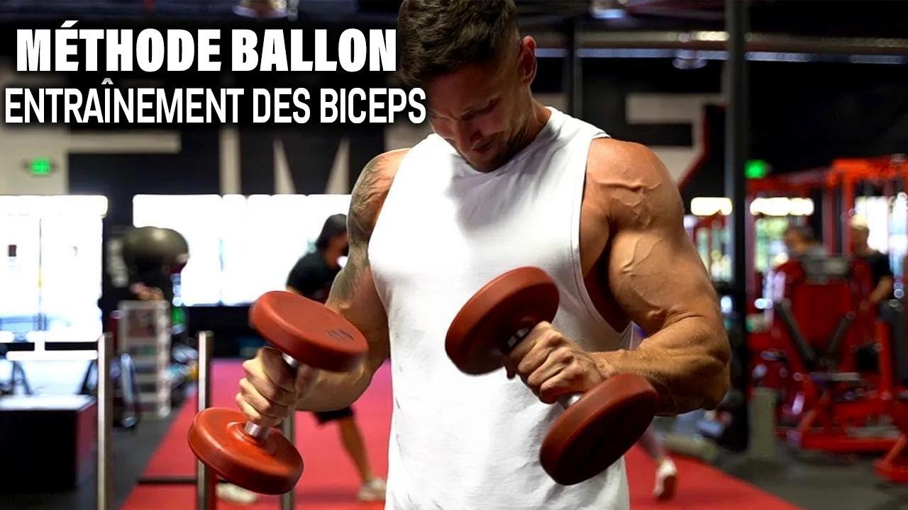 Des biceps plus gros en 20 minutes avec la méthode du ballon !