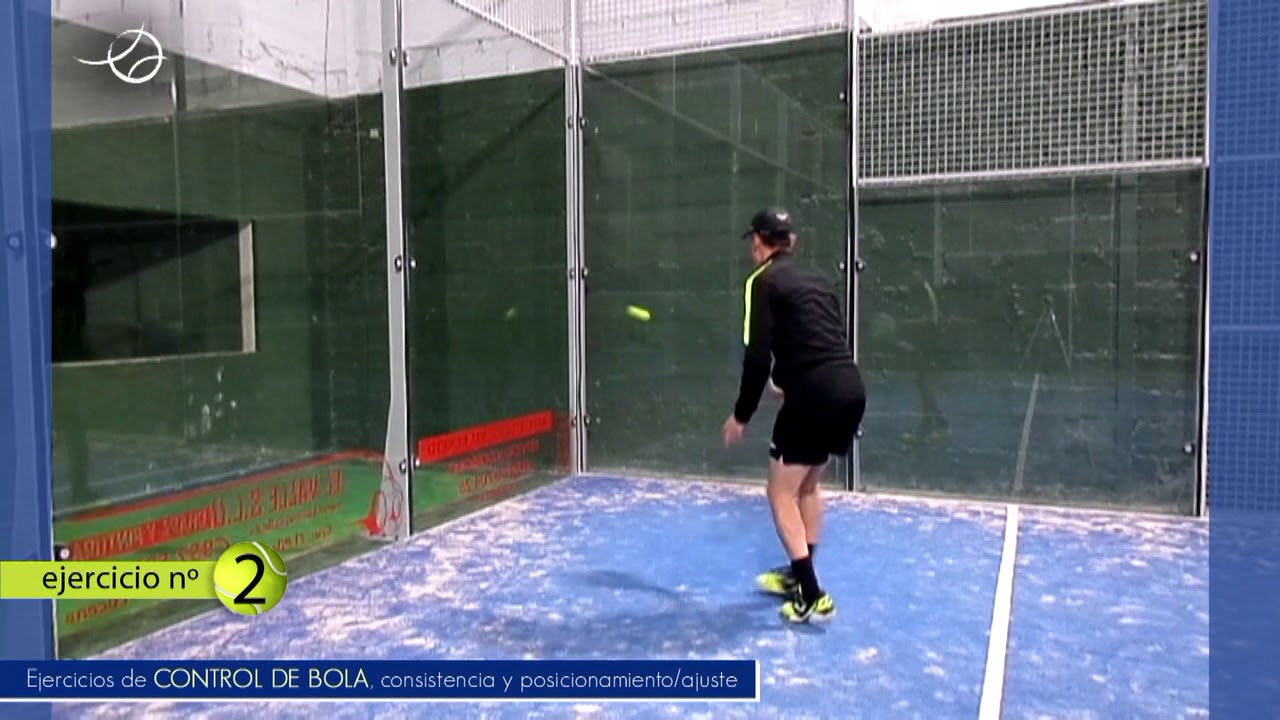 PÁDEL - CONTROL DE BOLA y CONSISTENCIA