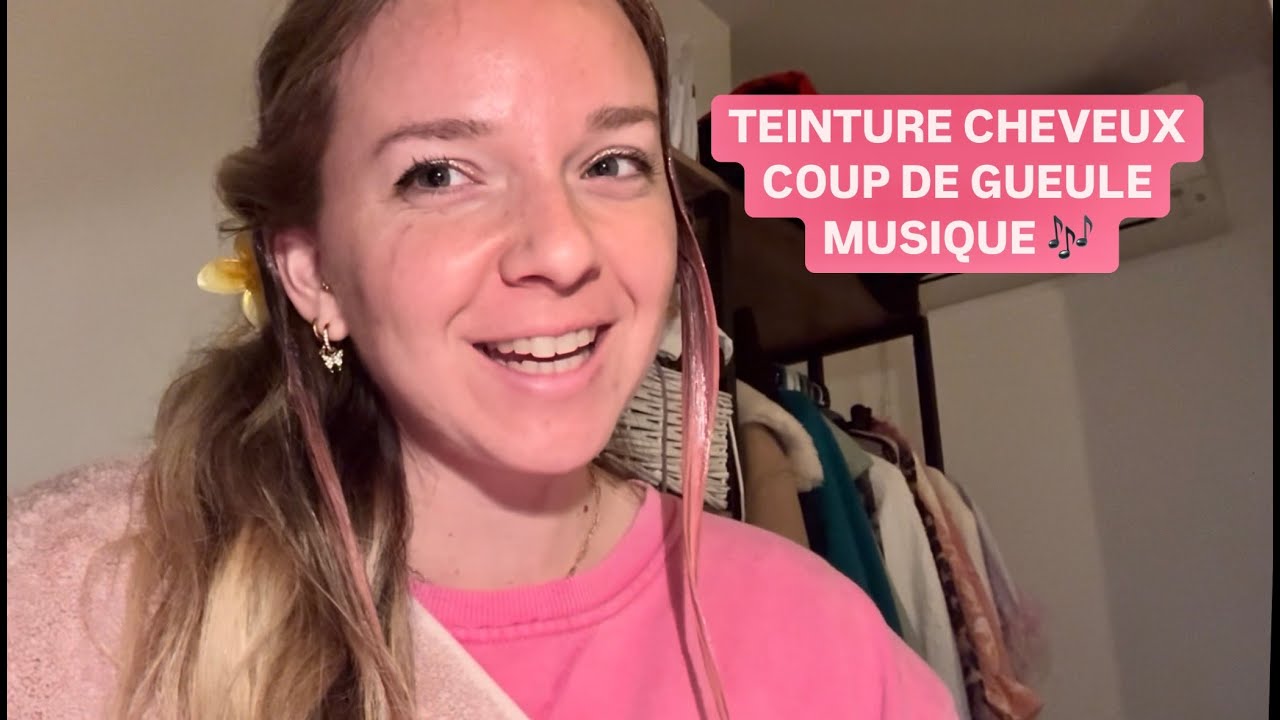 VLOG - Teinture rose, coup de gueule, musique, good vibes, tout finalement aha (J5)