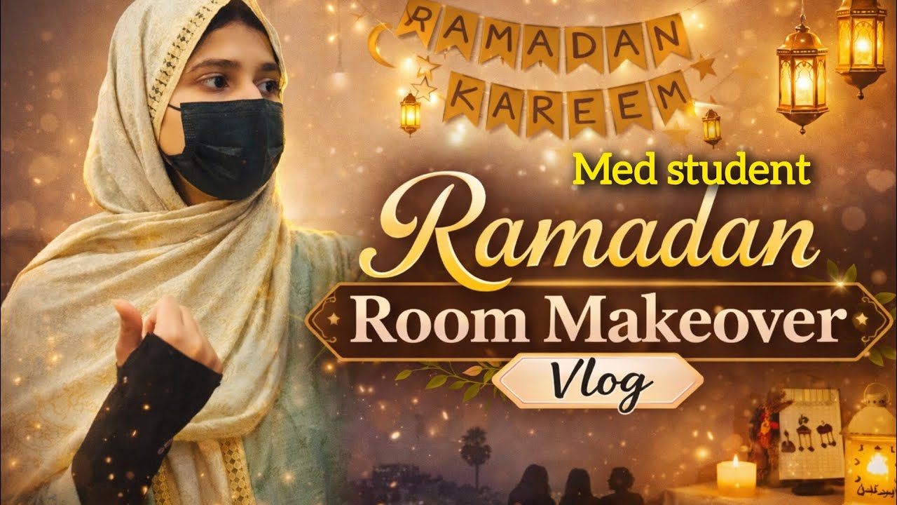 Ramadan makeover vlog✨|Med student👩‍⚕️|Preparing My Room for Ramadan🤌
