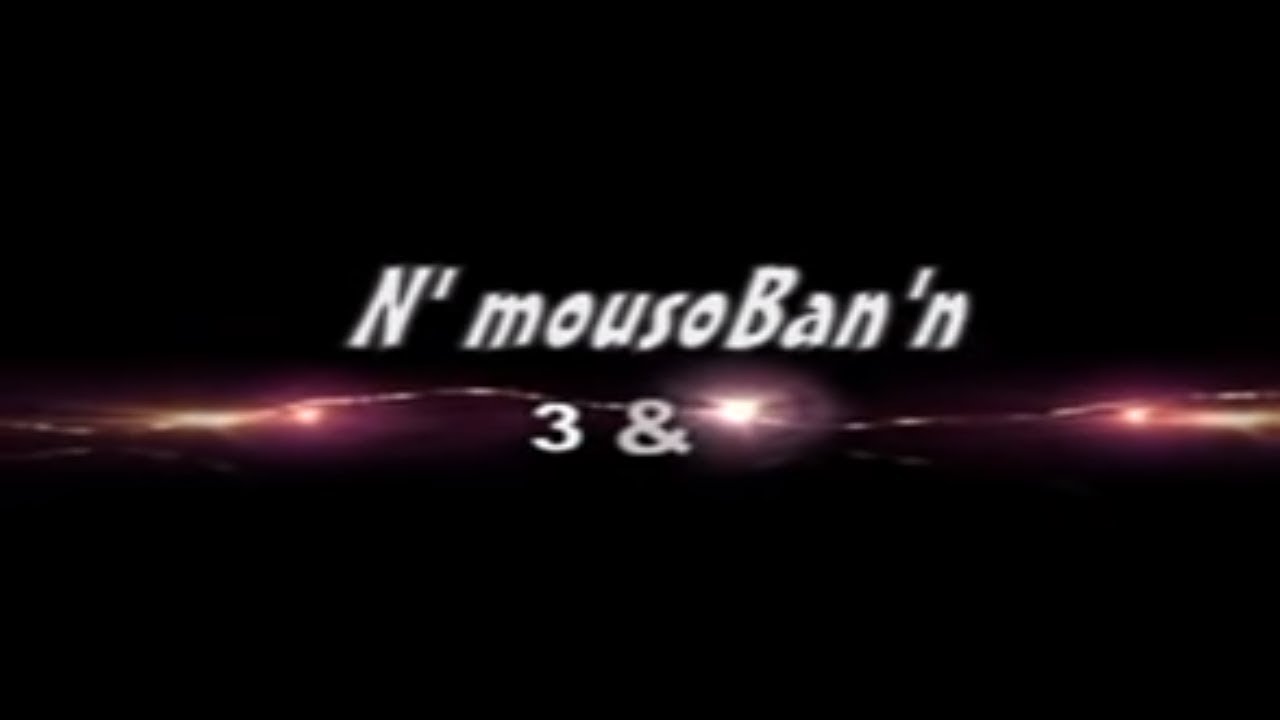 NMOUSSO BANNA 3 VERSION MALINKE