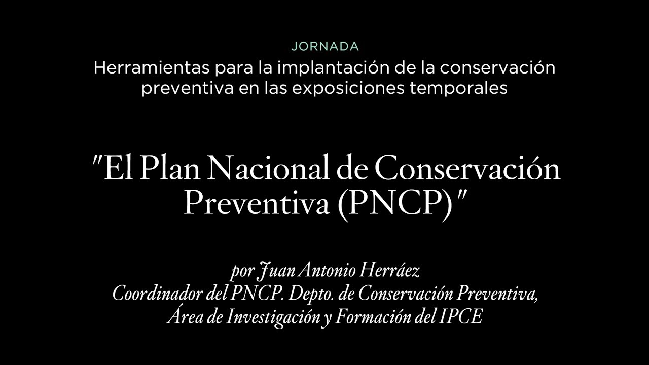 El Plan Nacional de Conservación Preventiva (PNCP)