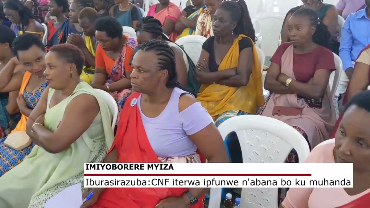 IBURASIRAZUBA: CNF ITERWA IPFUNWE N'ABANA BO KU MUHANDA