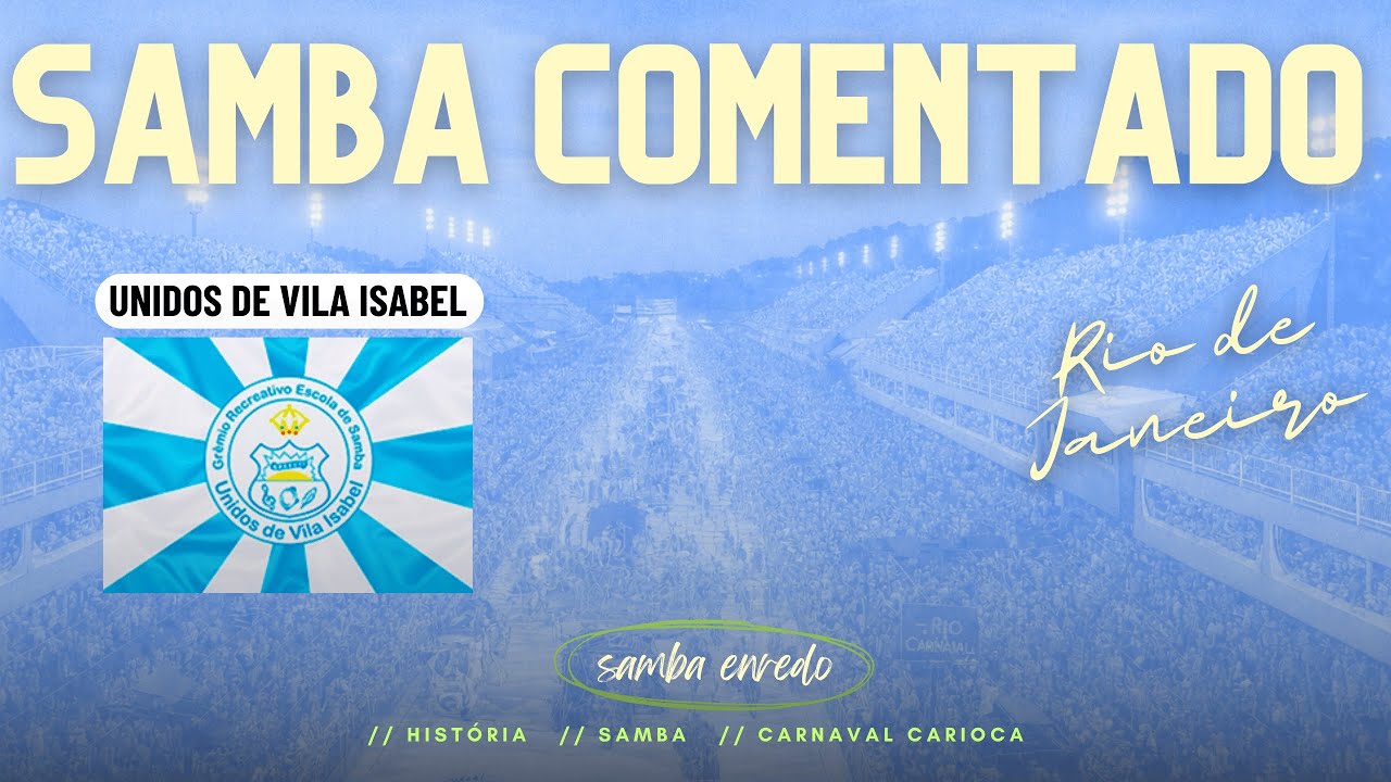 VILA ISABEL 2026 | Samba Comentado - Macumbembê, samborembá...