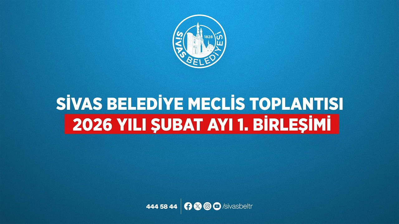 📡 #CanlıYayın - Sivas Belediyesi Meclis Toplantısı 2026 yılı Şubat ayı 1. Birleşimi