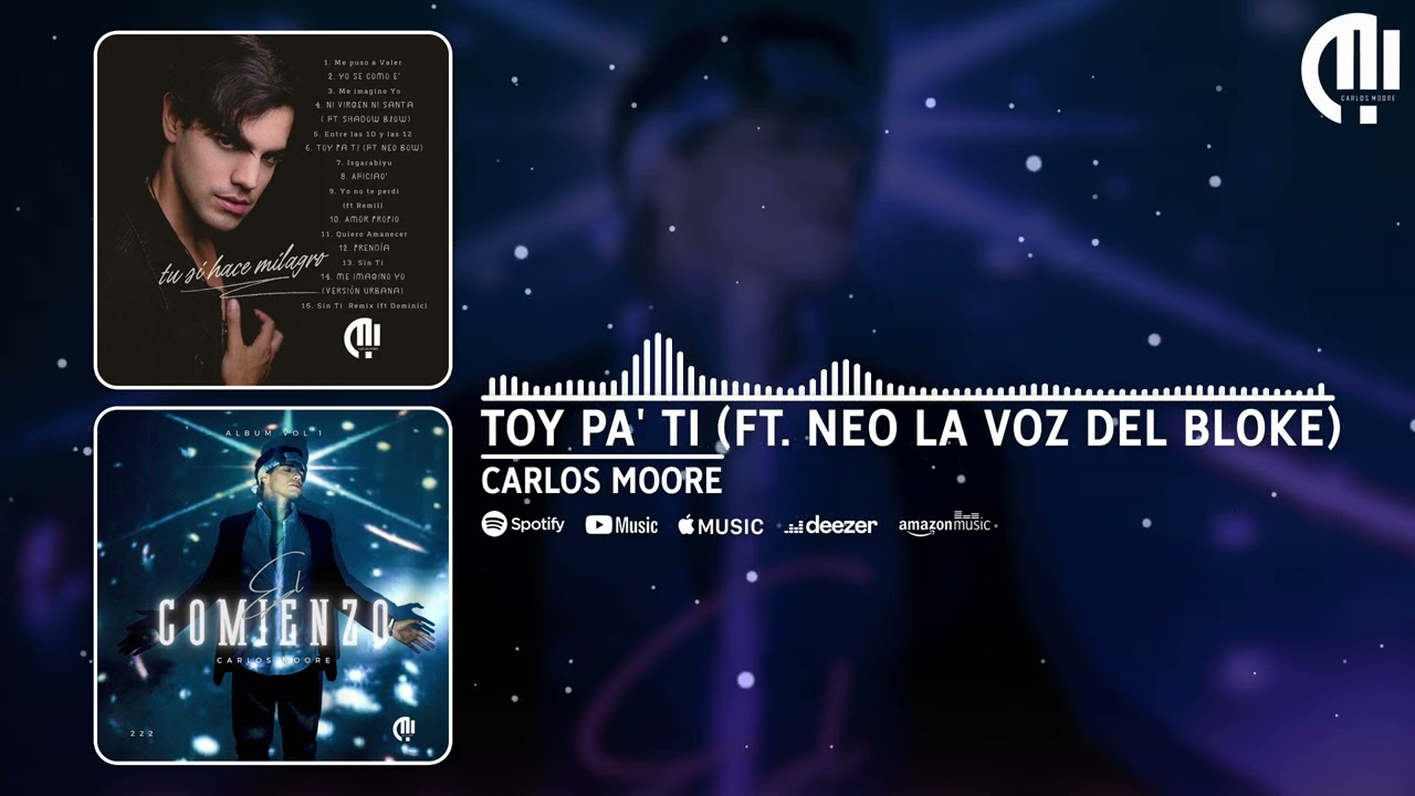 Carlos Moore  - Toy Pa' Ti  feat. Neo la voz del Bloke