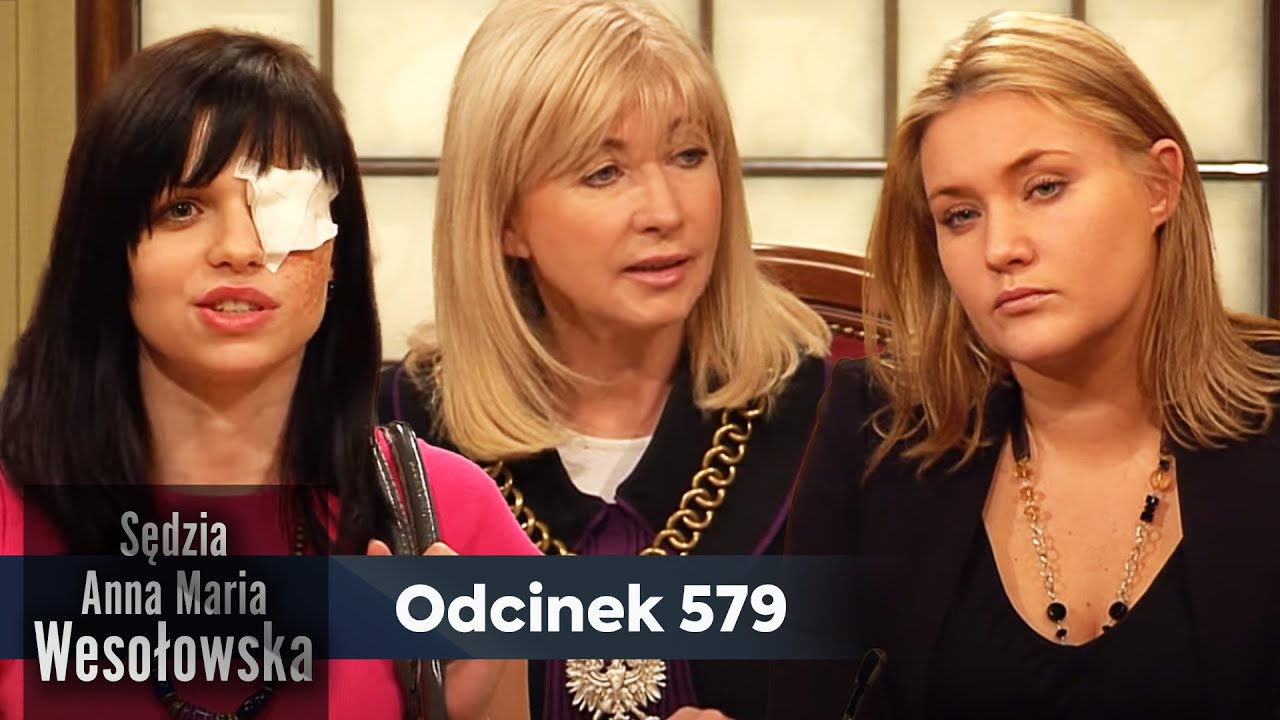 Sędzia Anna Maria Wesołowska odc. 579 👩🏼&zwj;⚖️