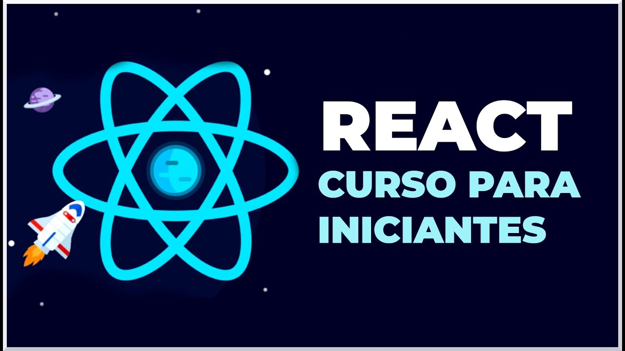 Curso de Reactjs desde Cero para principiantes 2022
