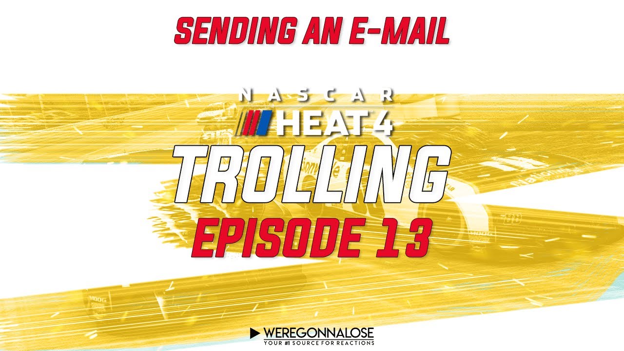 NASCAR Heat 4 Trolling EP 13 - Exiting The Pits 