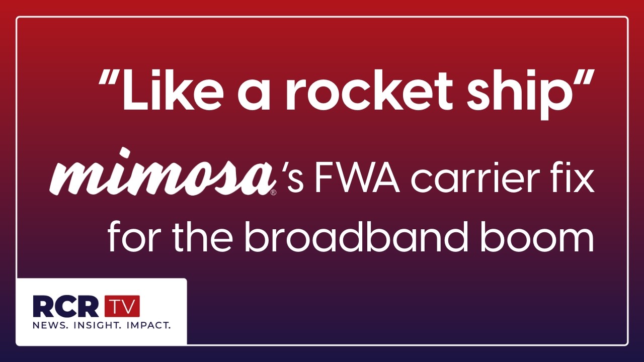 Mimosa’s FWA carrier fix for the broadband boom