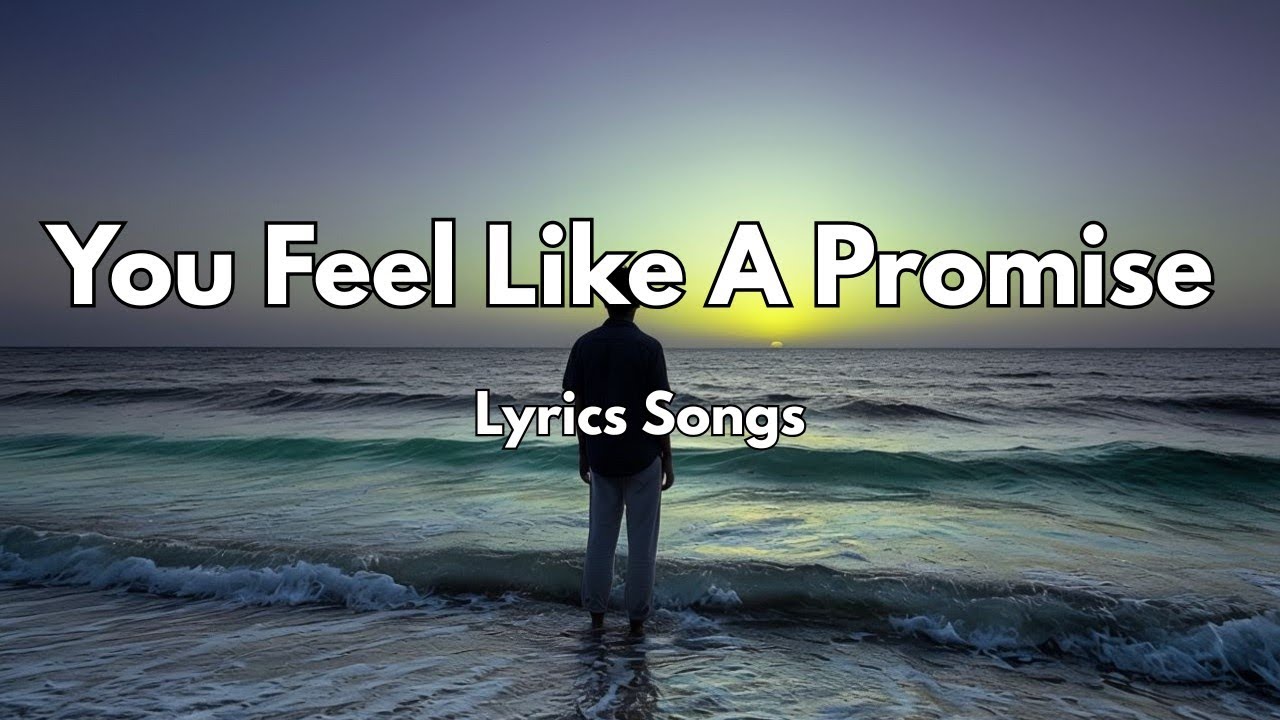 You Feel Like A Promise💋|New Love Romantic  English (Lyrics) Songs 2026