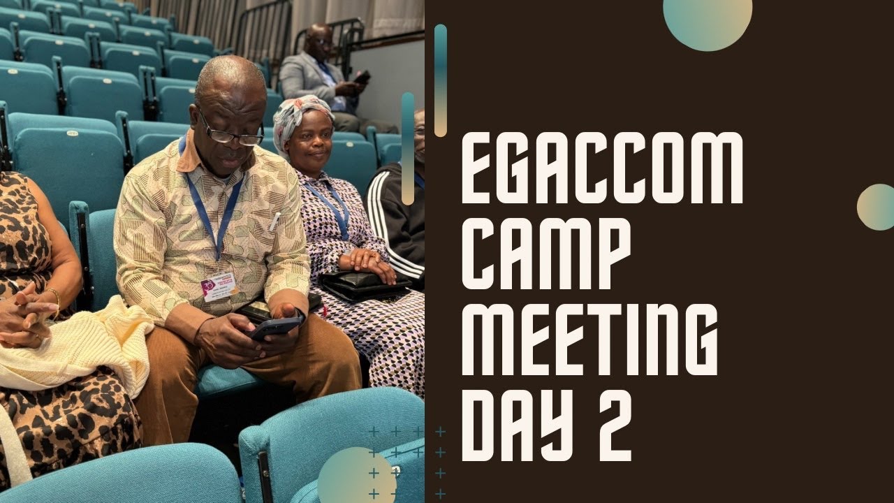 Live || EGACCOM CAMPMEETING 2024 || DAY 2 MORNING SESSION