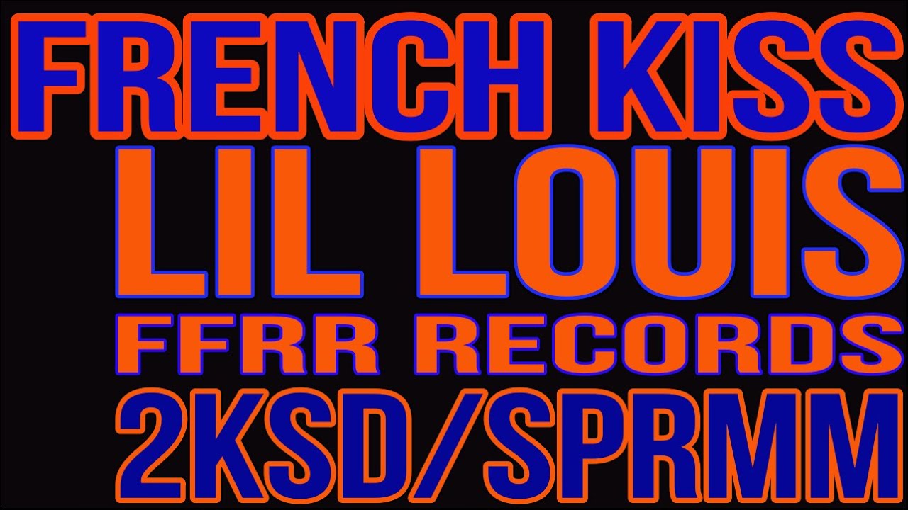 LIL LOUIS - FRENCH KISS