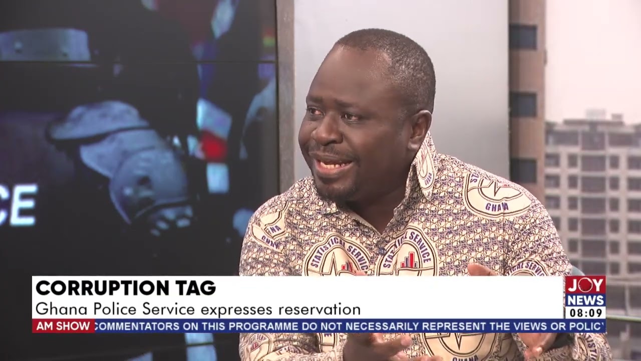 Corruption Tag: Ghana Police Service expresses reservation - AM Show with Benjamin Akakpo
