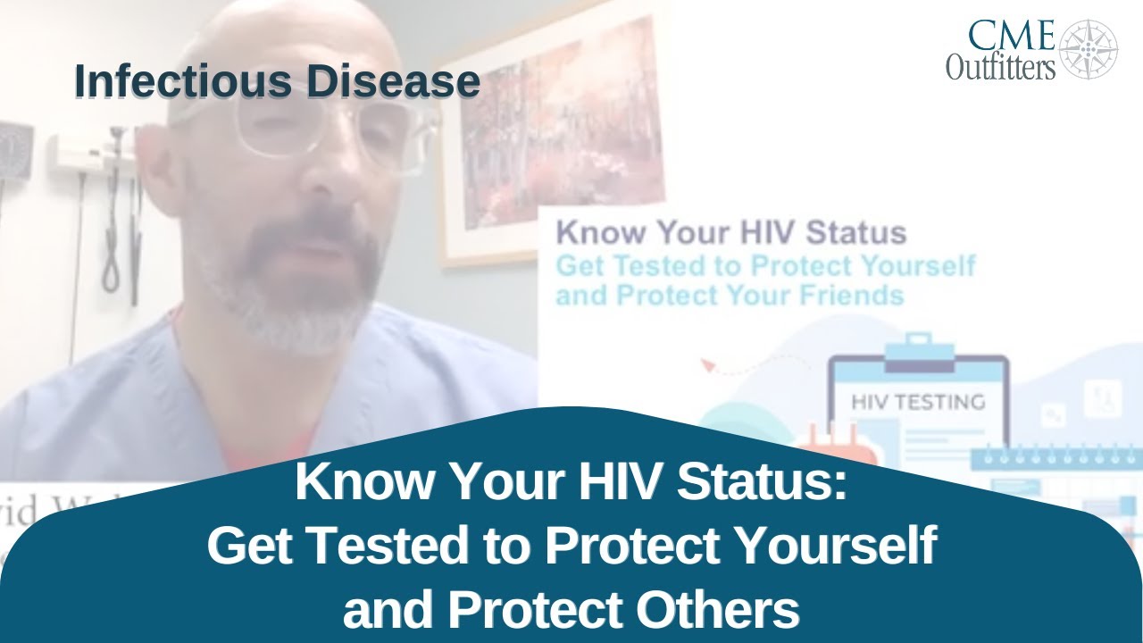 Know Your HIV Status: Get Tested to Protect Yourself and Protect Others