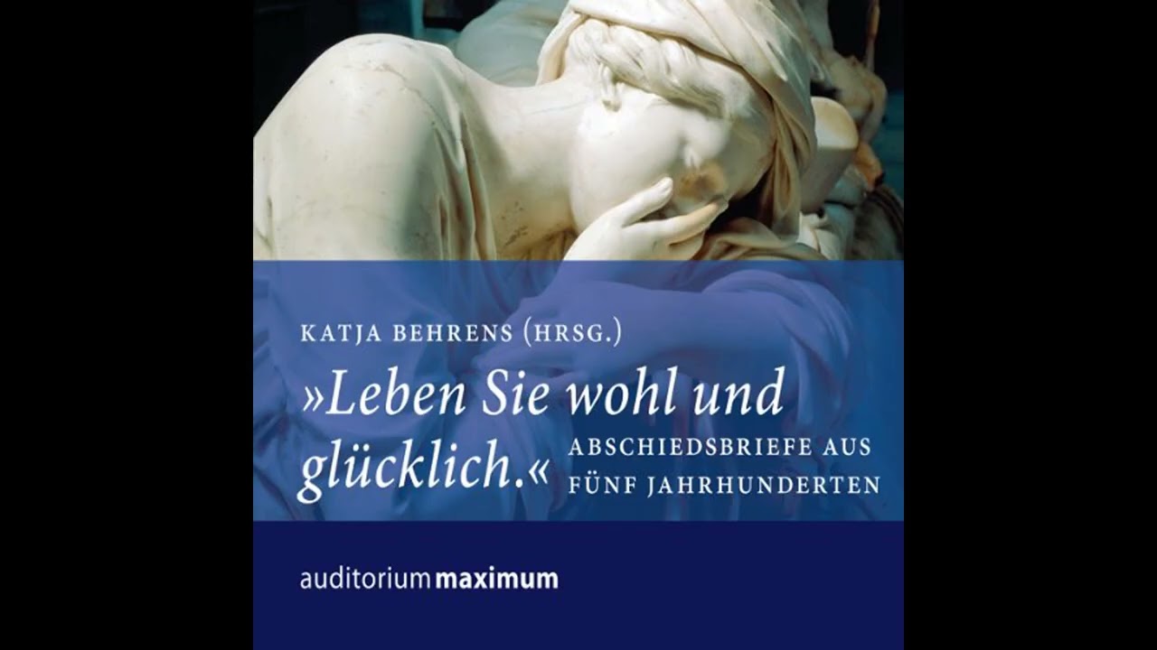 Hörbuch: Leben Sie wohl und glücklich. Abschiedsbriefe aus fünf Jahrunderten - div. Hörbuch
