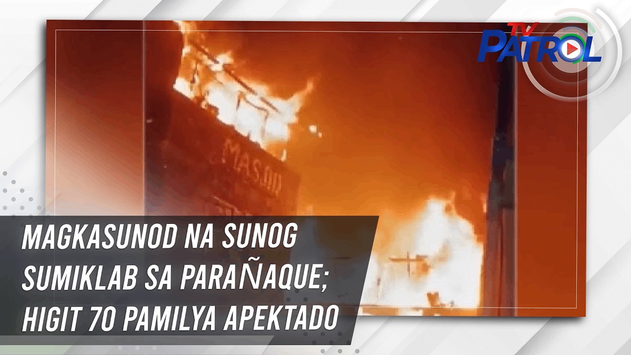 Magkasunod na sunog sumiklab sa Parañaque; higit 70 pamilya apektado | TV Patrol