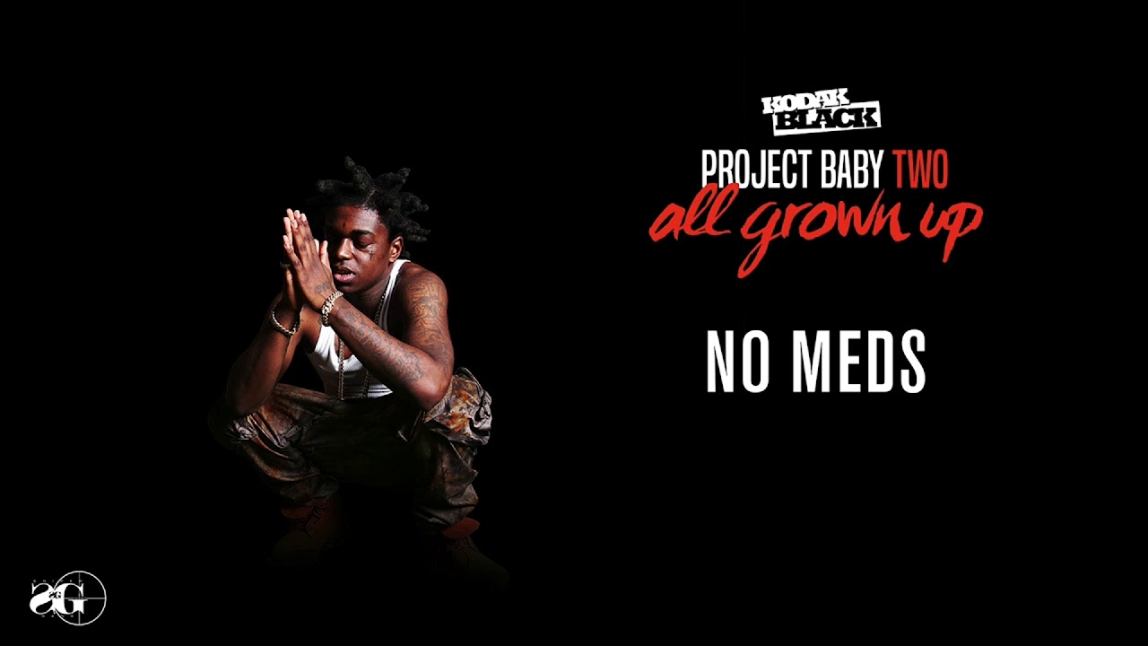 Kodak Black - No Meds - (SLOWED)