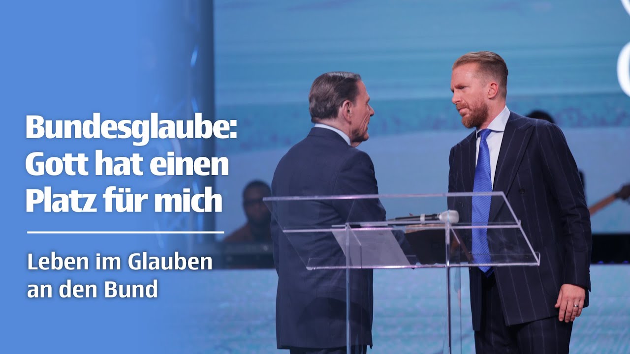 Bundesglaube: Gott hat einen Platz für mich