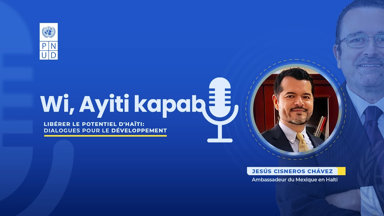 W, Ayiti Kapab - Ambassadeur Jesús Cisneros Chávez