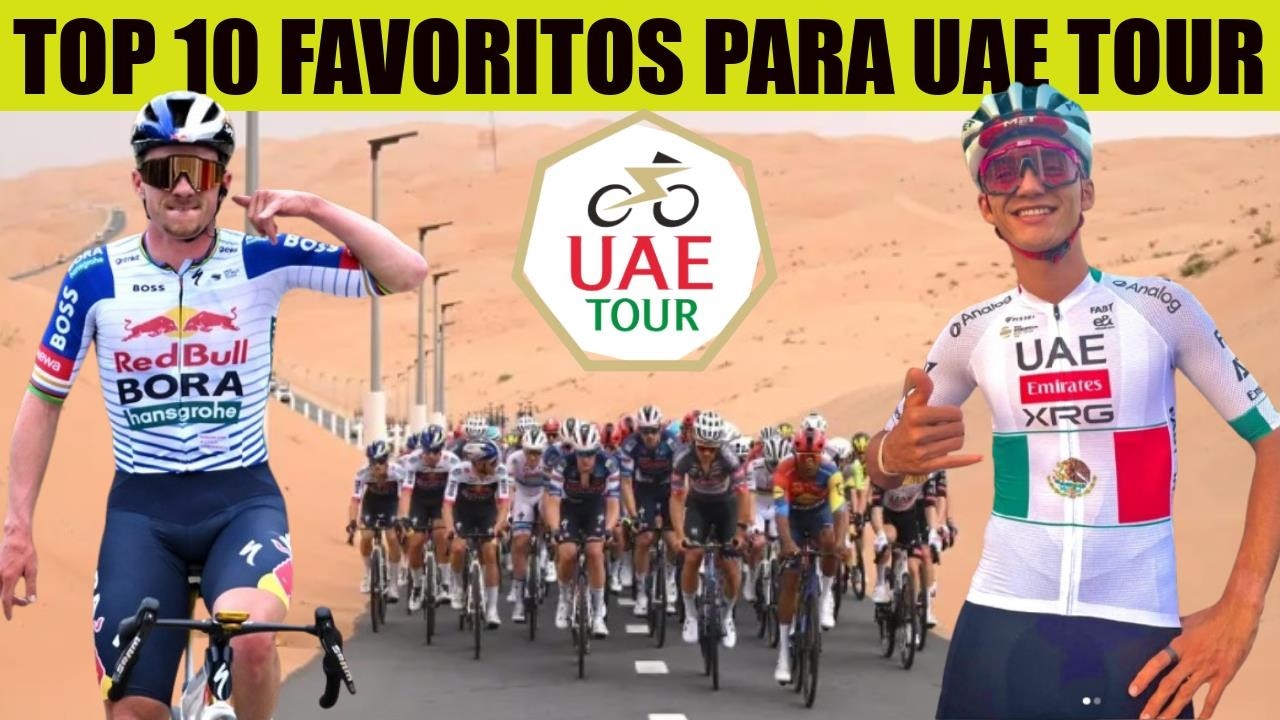 UAE TOUR 2026  TOP 10 FAVORITOS Isaac DEL TORO REMCO Evenepoel NAIRO Quintana