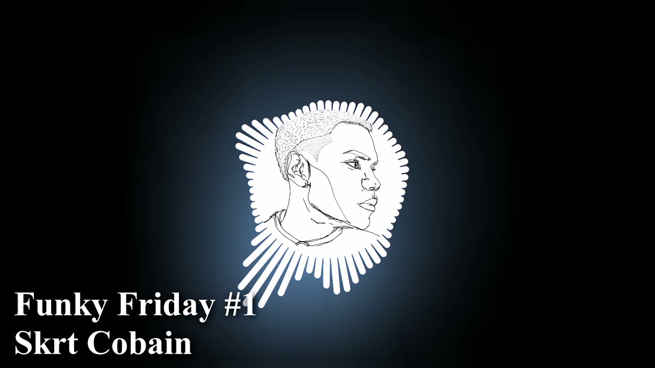 FUNKY FRIDAY I SKRT COBAIN I FUTUREFUNK MIX