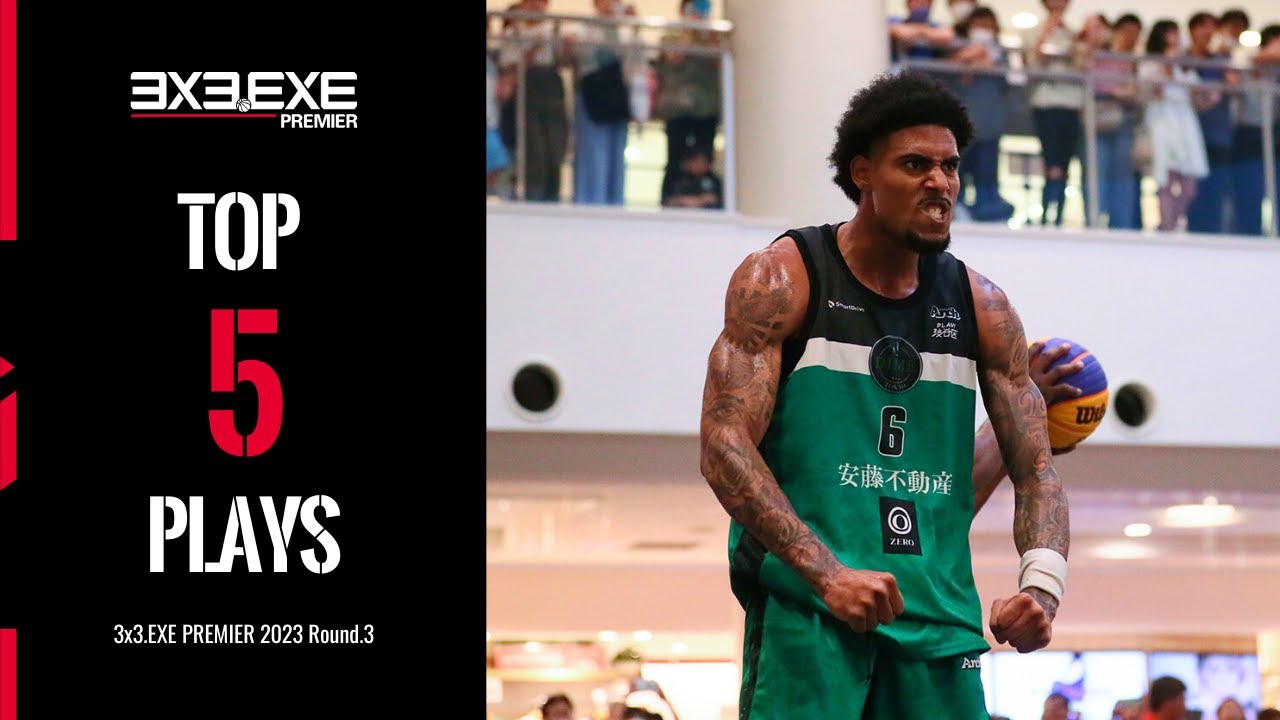 TOP 5 PLAYS - 3x3.EXE PREMIER 2023 Round.3