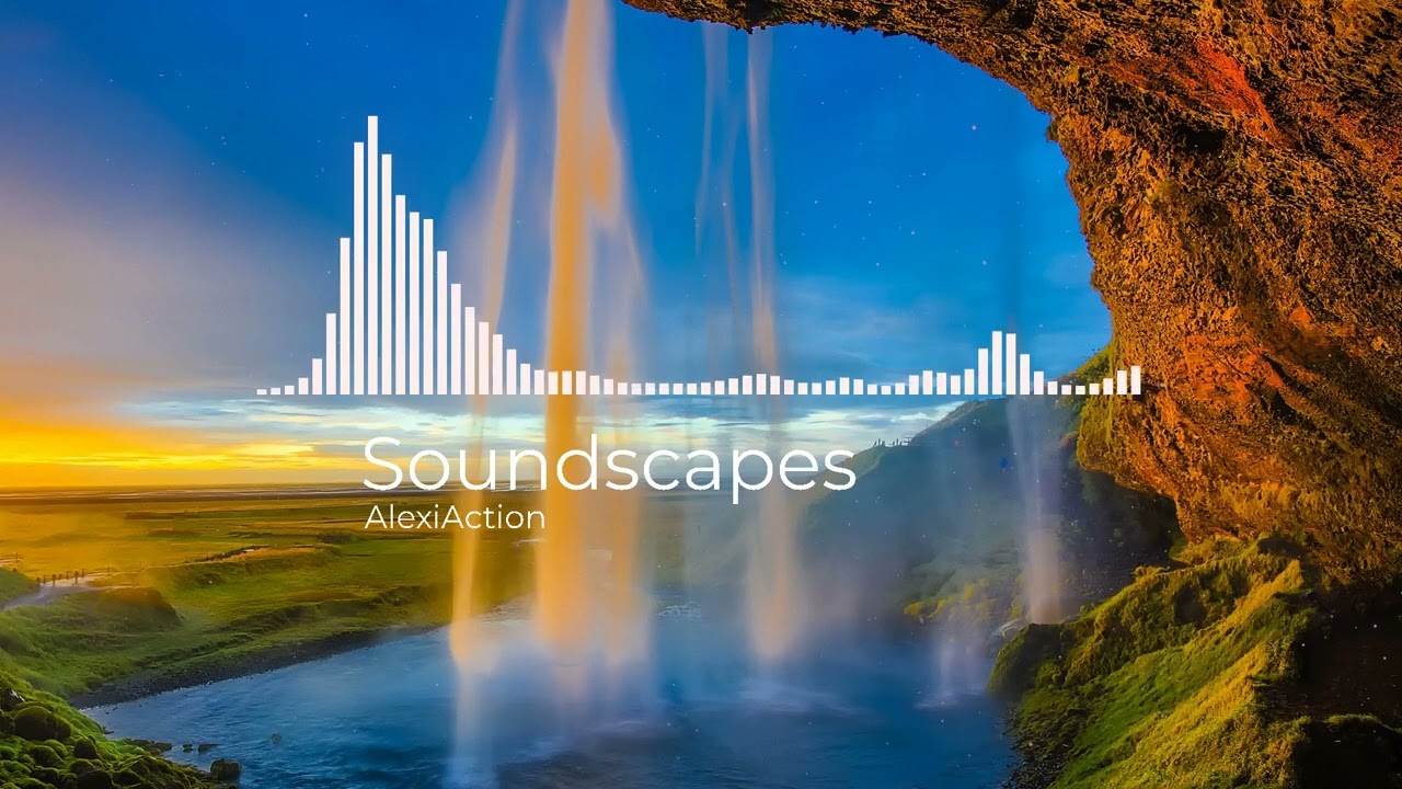Soundscapes - AlexiAction | No Copyright Music