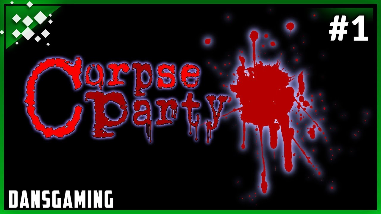 Let's play Corpse Party (Part 1) - DansGaming