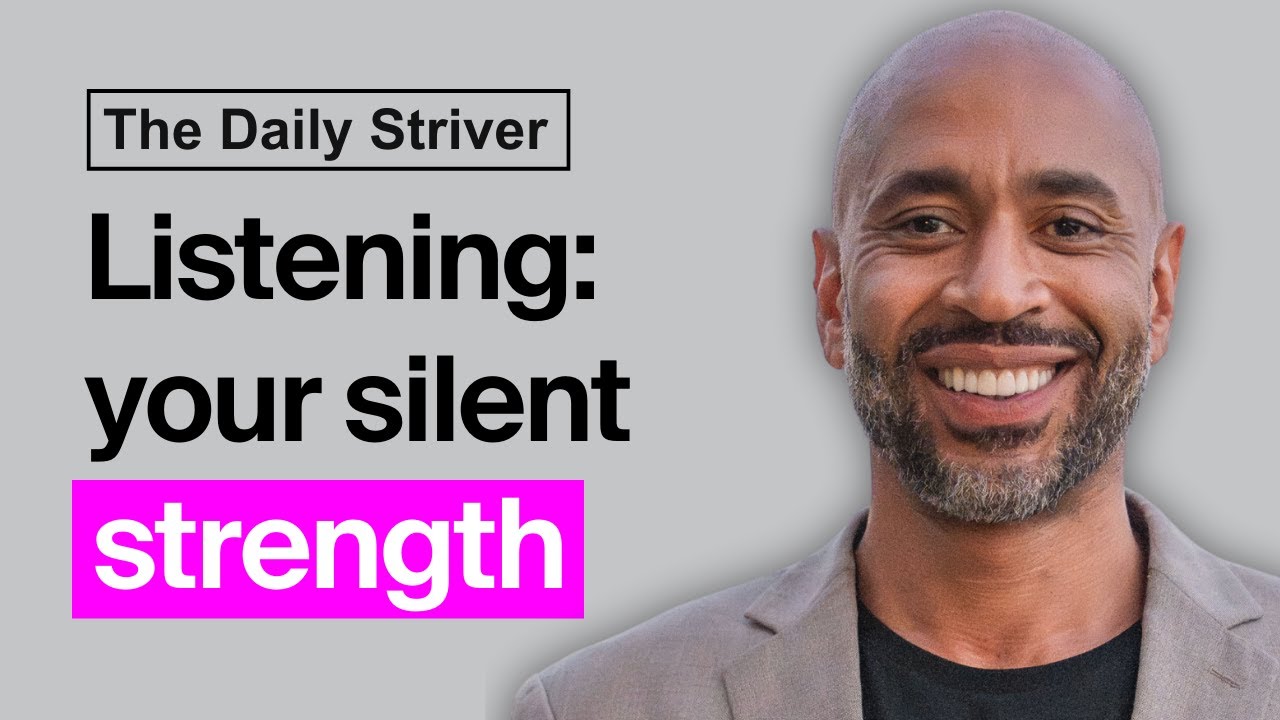 Listening: Your Silent Strength | 'The Daily Striver' with Chibs Okereke