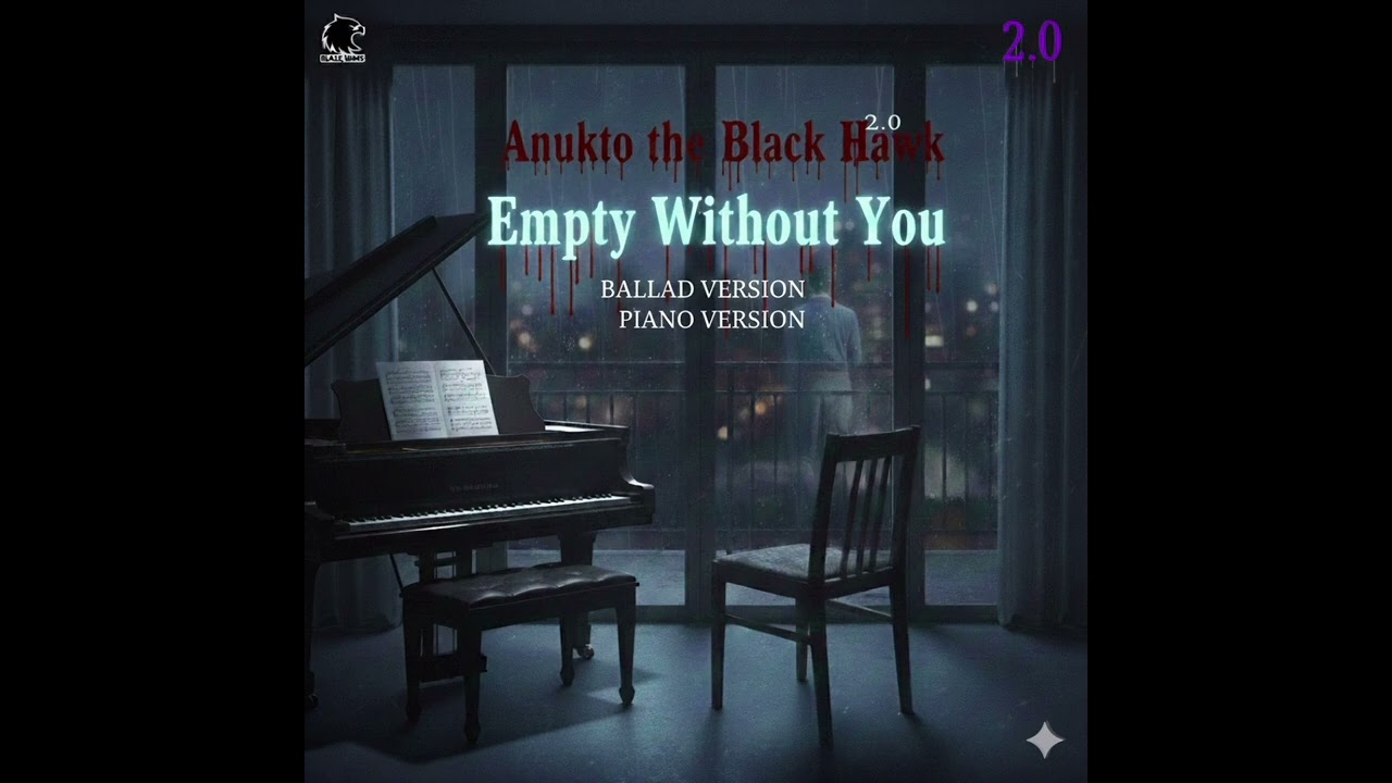 Empty without You 2.0 |🎵🖤💔🦅 Anukto Nur.|🎵🖤