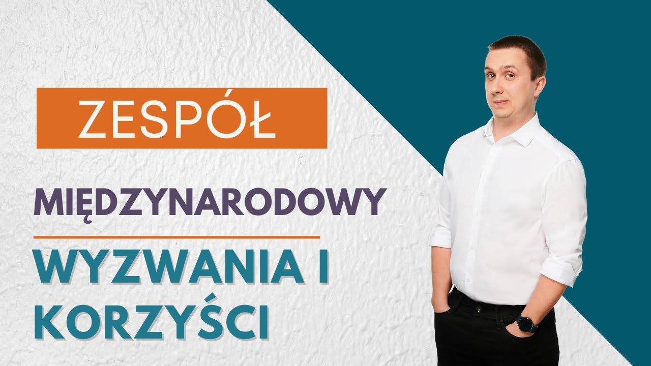 Praca w zespole międzynarodowym - wyzwania i korzyści [VLOG#29]