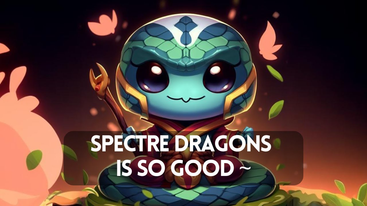 Spectre Dragons Is So Good ~